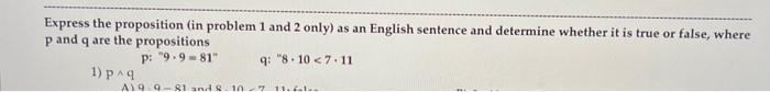 Solved Express the proposition (in problem 1 and 2 only) as | Chegg.com