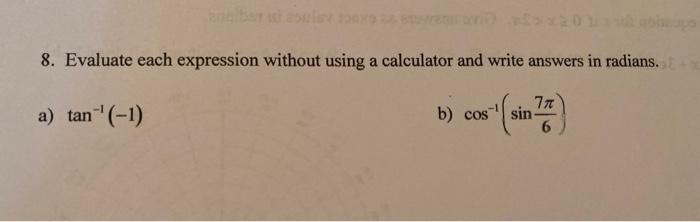 Solved 8. Evaluate each expression without using a | Chegg.com