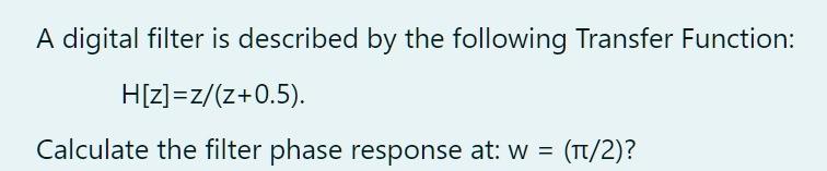 Solved A digital filter is described by the following | Chegg.com