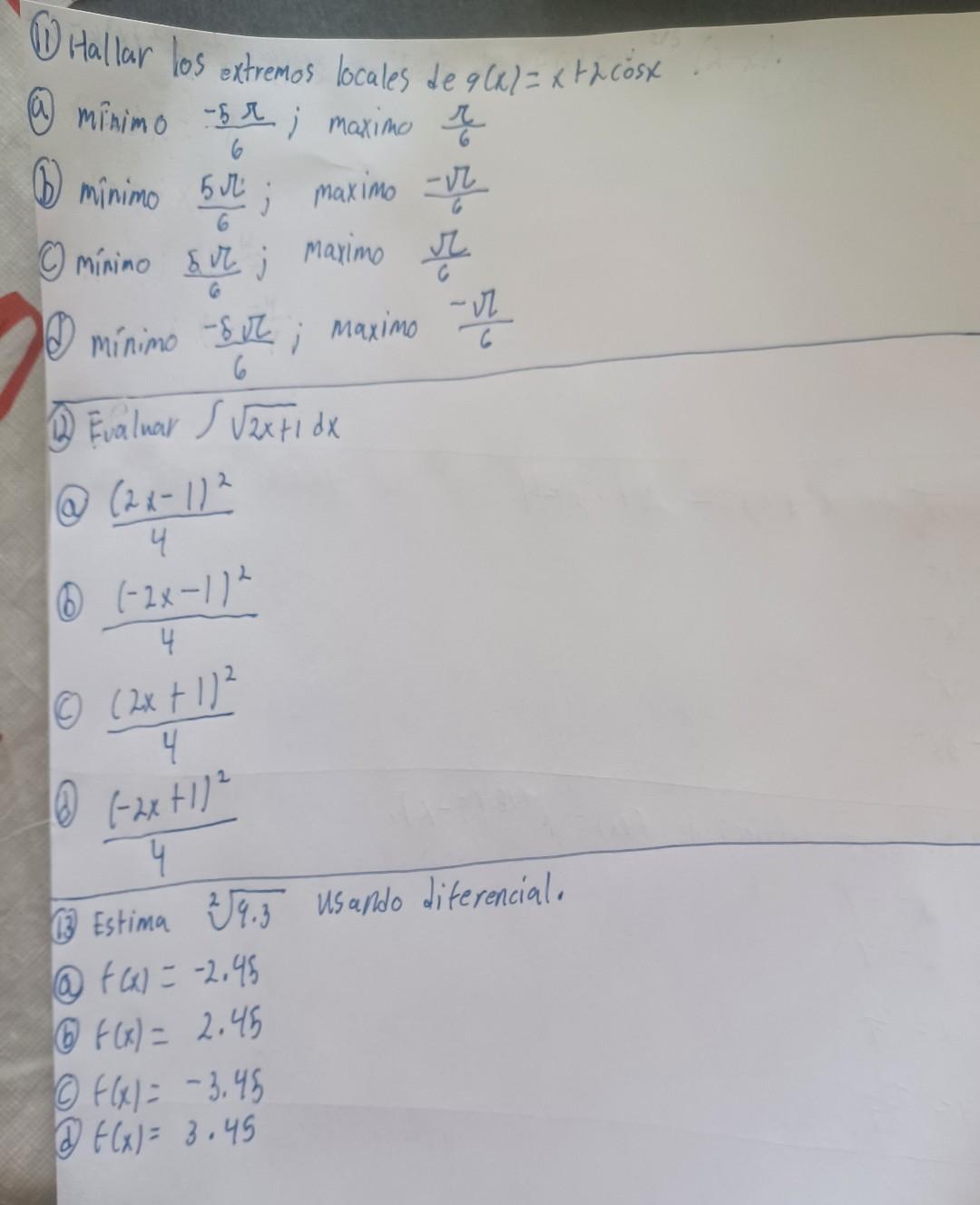 tullar los extremos locales de \( g(x)=x+2 \cos x \) minimo \( \frac{-5 \pi}{6} \); maximo \( \frac{\pi}{6} \) minimo \( \fra