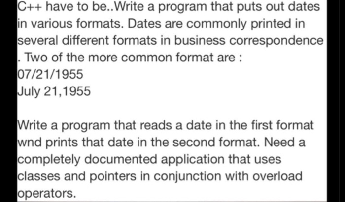 Solved C++ have to be.. Write a program that puts out dates | Chegg.com