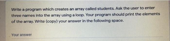 Solved Write a program which creates an array called | Chegg.com