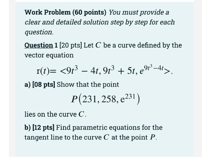 Solved Work Problem (60 points) You must provide a clear and | Chegg.com