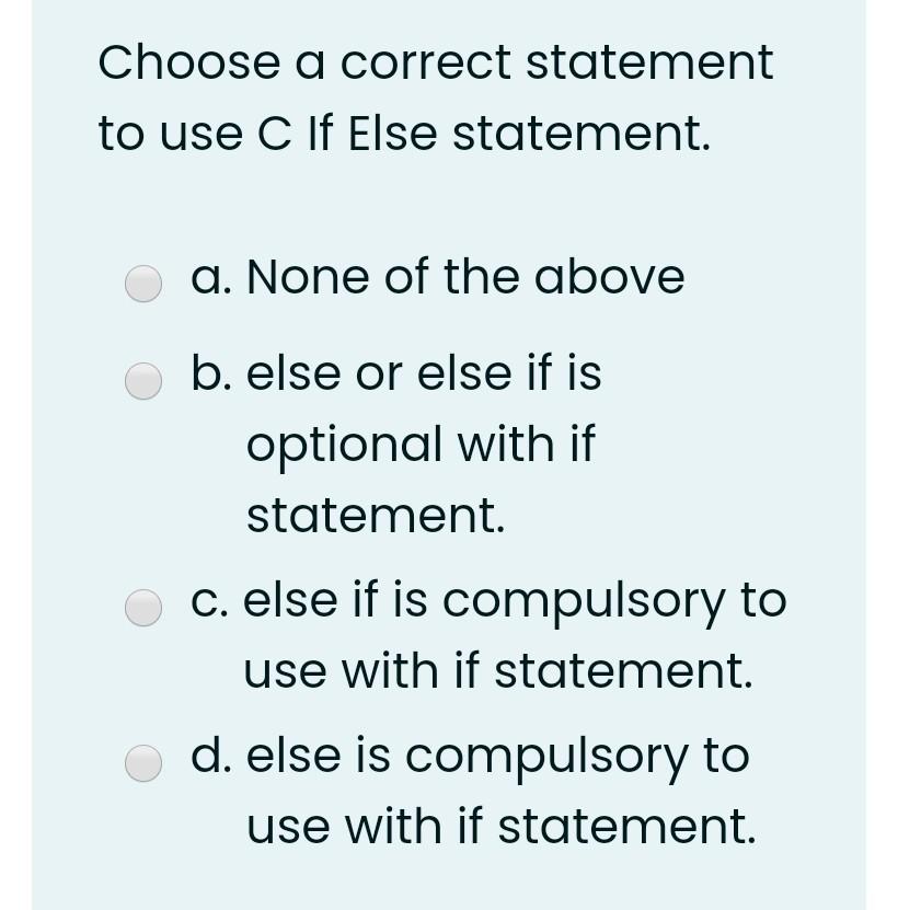Solved Choose a correct statement to use C If Else | Chegg.com