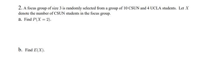 Solved 2. A focus group of size 3 is randomly selected from | Chegg.com
