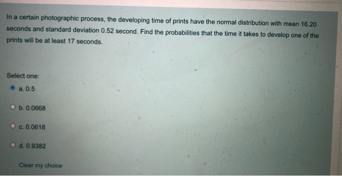Solved In a certain photographic process, the developing | Chegg.com