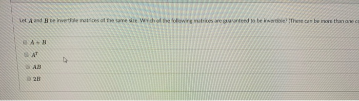 Solved Let A And B Be Invertible Matrices Of The Same Size. | Chegg.com