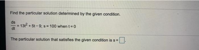 Solved Find the particular solution determined by the given | Chegg.com
