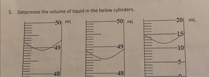 Solved 5. Determine the volume of liquid in the below | Chegg.com