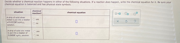 Solved Decide whether a chemical reaction happens in either | Chegg.com