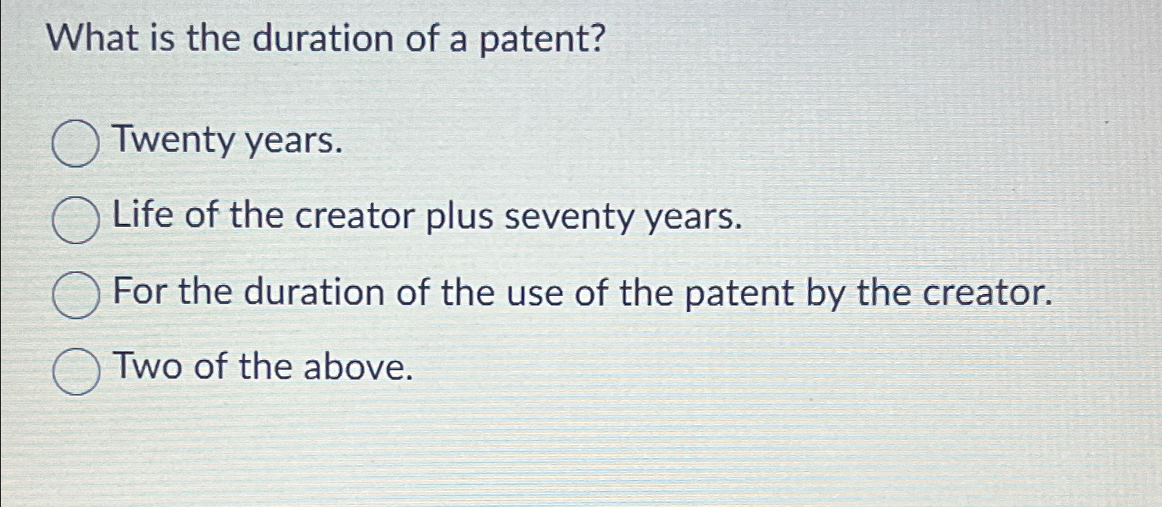 Solved What Is The Duration Of A Patent Twenty Years Life Of Chegg Com   Image