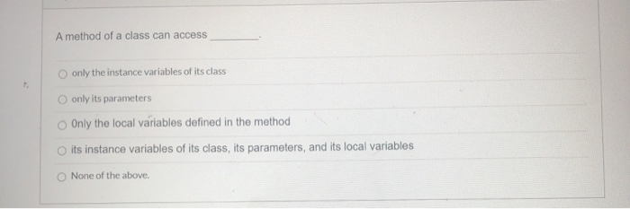 Solved A method of a class can access O only the instance | Chegg.com