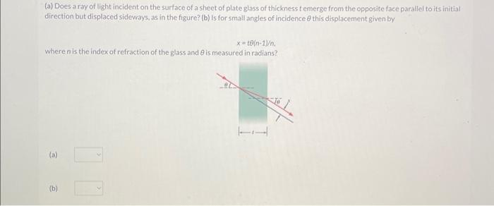 Solved (a) Does a ray of light incident on the surface of a | Chegg.com