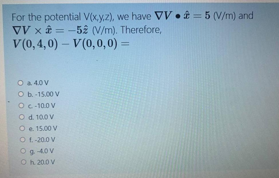 For The Potential V X Y Z We Have Vv I 5 V M And Chegg Com