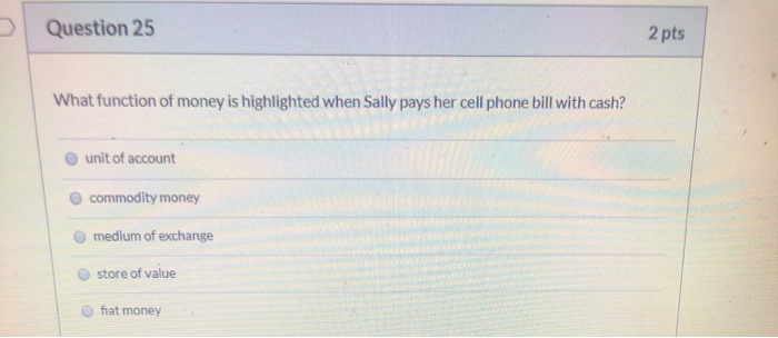 What Function Of Money Is Highlighted When I Pay For My Cell Phone Bill With Cash?