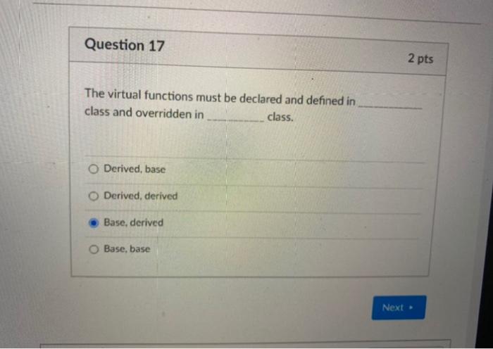 Solved Question 17 2 pts The virtual functions must be | Chegg.com