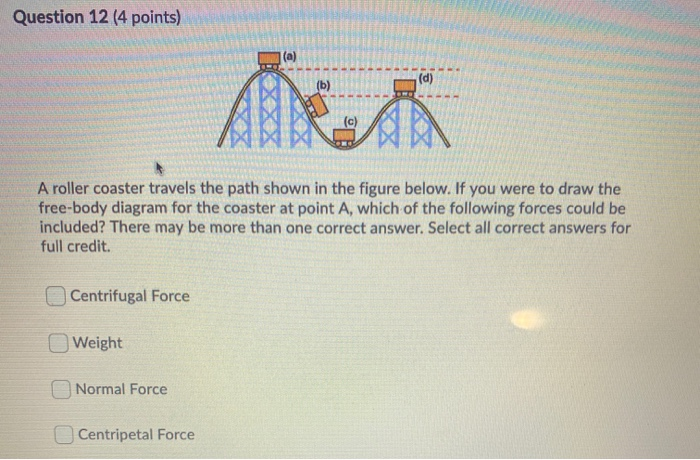 Solved Question 12 (4 points) (d) A roller coaster travels | Chegg.com