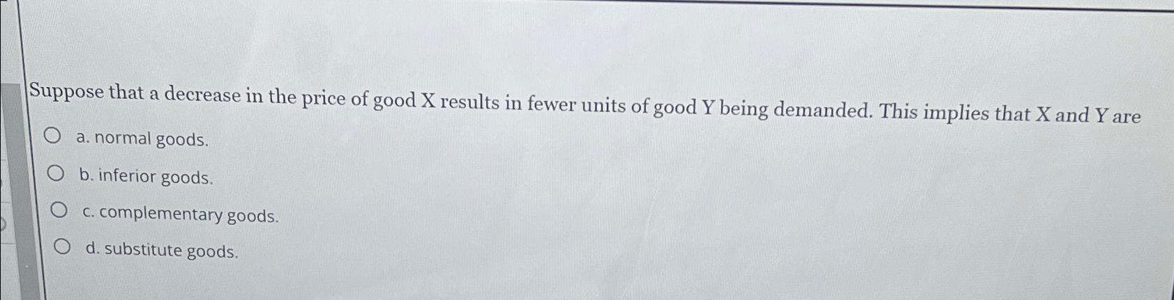 Solved Suppose that a decrease in the price of good x | Chegg.com