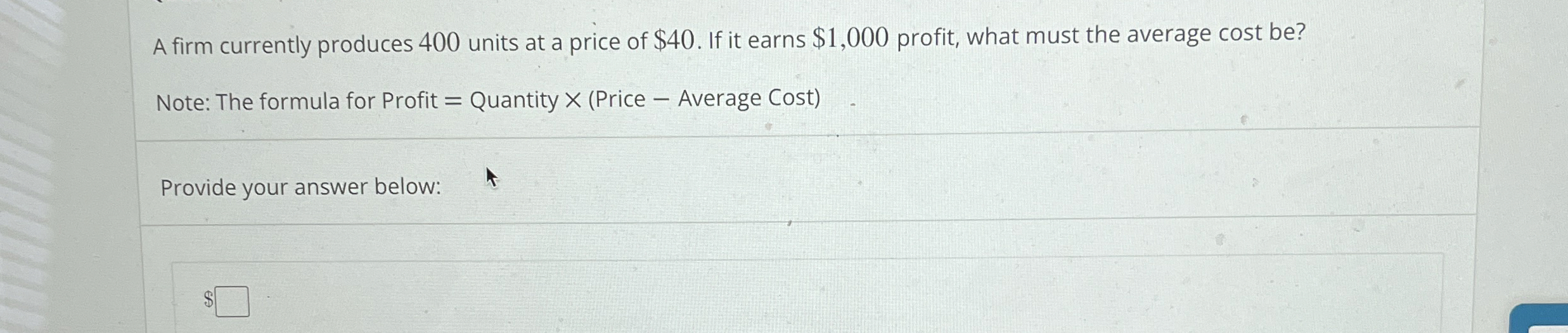 Solved A firm currently produces 400 ﻿units at a price of | Chegg.com