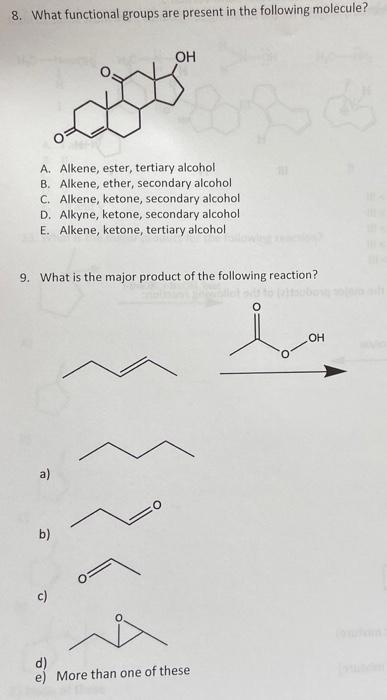 8. What functional groups are present in the following molecule?
A. Alkene, ester, tertiary alcohol
B. Alkene, ether, seconda