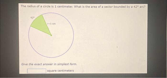 Solved The radius of a circle is 1 centimeter. What is the | Chegg.com