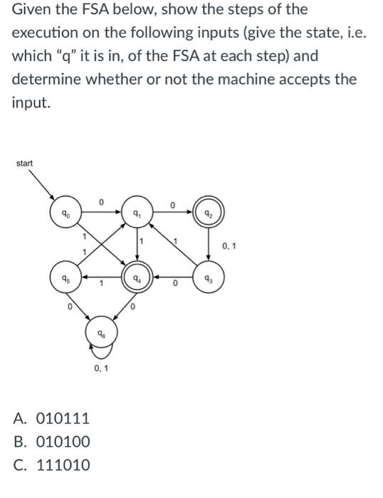 Given the FSA below, show the steps of the execution