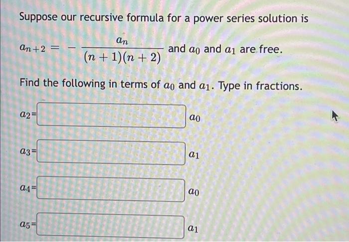 Solved Suppose our recursive formula for a power series | Chegg.com