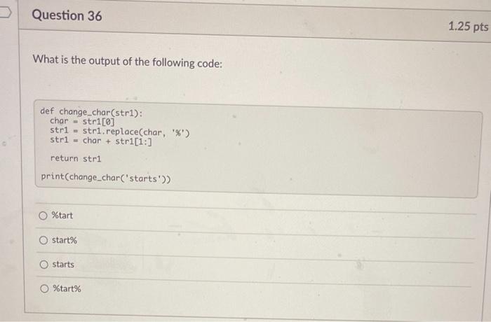 Solved Question 36 1.25 pts What is the output of the | Chegg.com