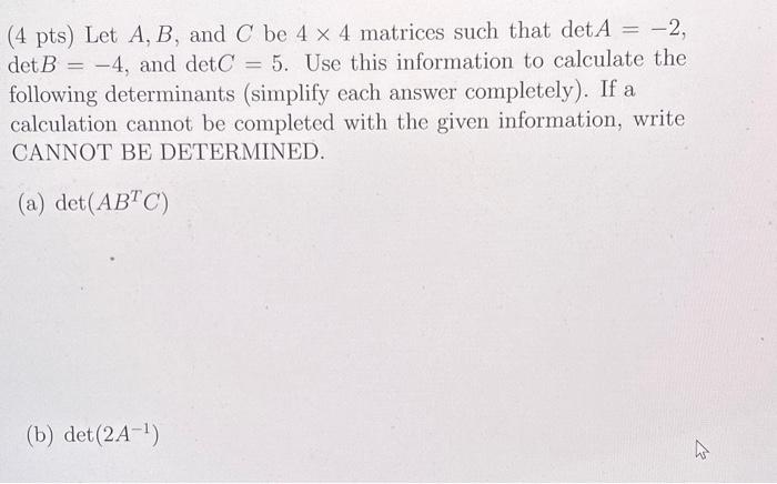 Solved (4 Pts) Let A,B, And C Be 4×4 Matrices Such That | Chegg.com