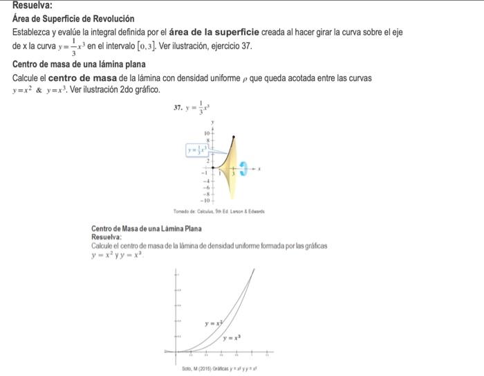 Resuelva: Área de Superficie de Revolución Establezca y evalúe la integral definida por el área de la superficie creada al ha