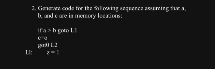 Solved 2. Generate code for the following sequence assuming | Chegg.com
