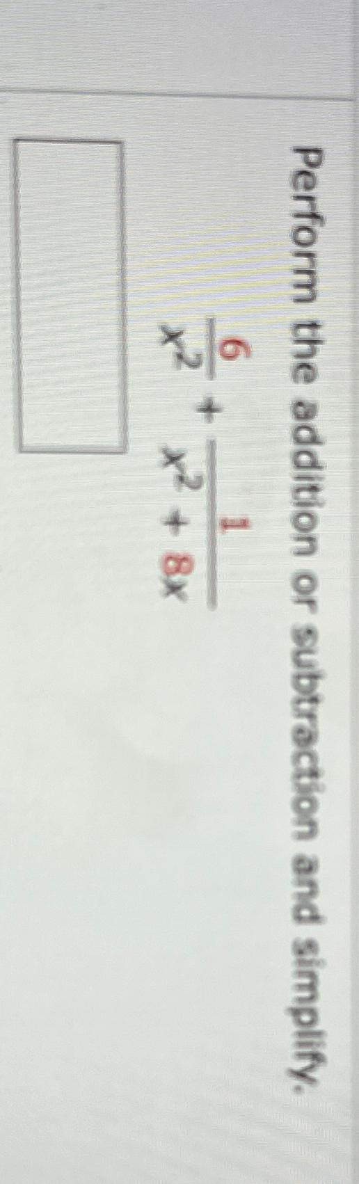 solved-perform-the-addition-or-subtraction-and-chegg