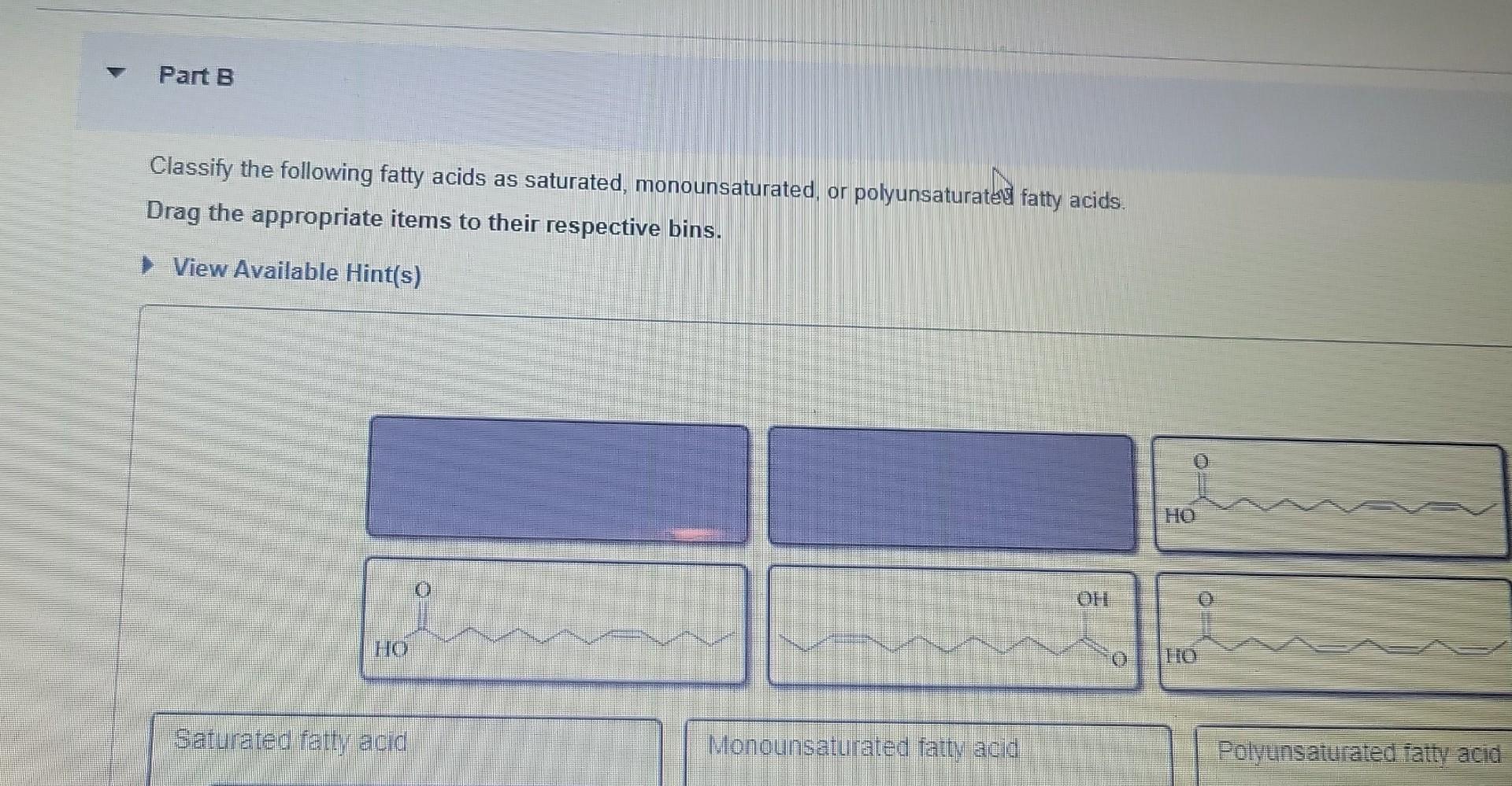 Solved Classify The Following Fatty Acids As Saturated Chegg Com