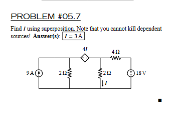 Superposition Notes Solved PROBLEM \#05.7 Find \( I \) using superposition. | Chegg.com