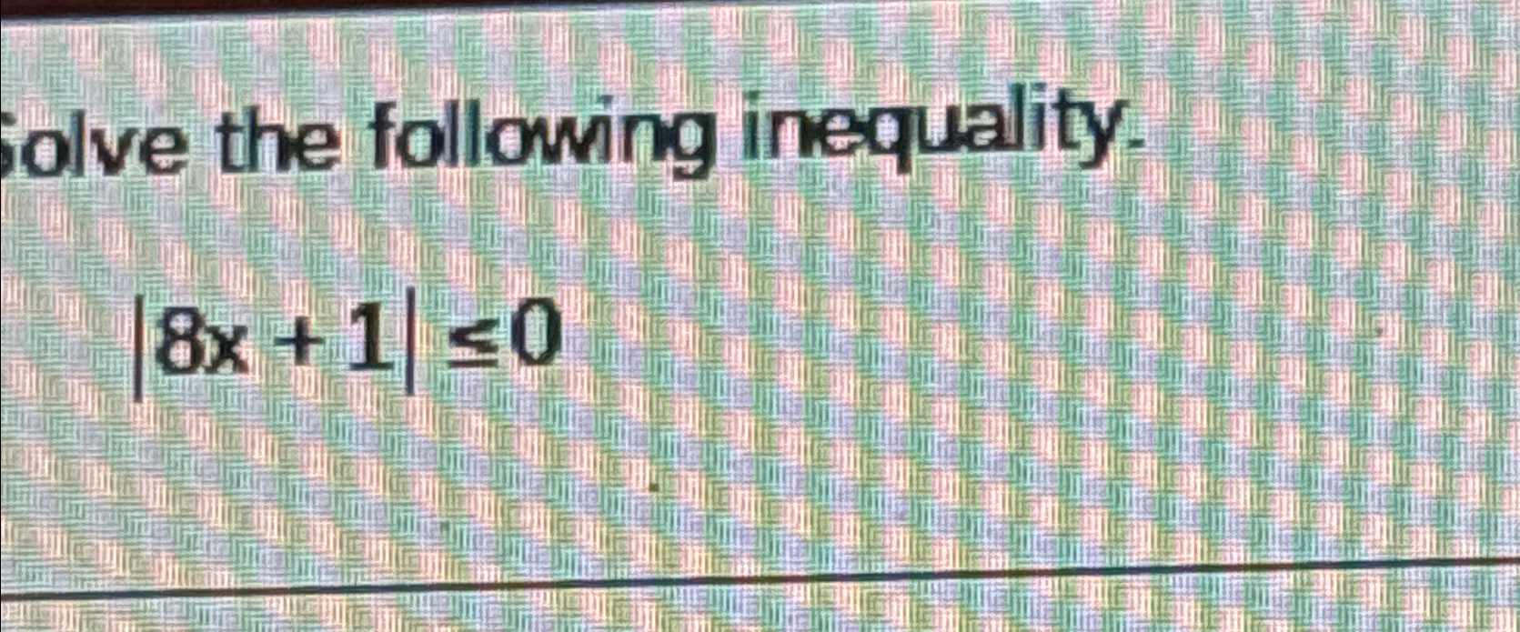 solved-solve-the-following-inequality-8x-1-0-chegg