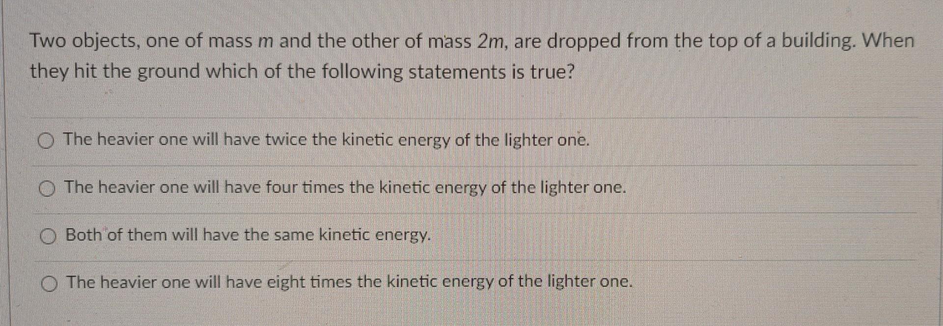 Solved Two objects, one of mass m and the other of mass 2m, | Chegg.com