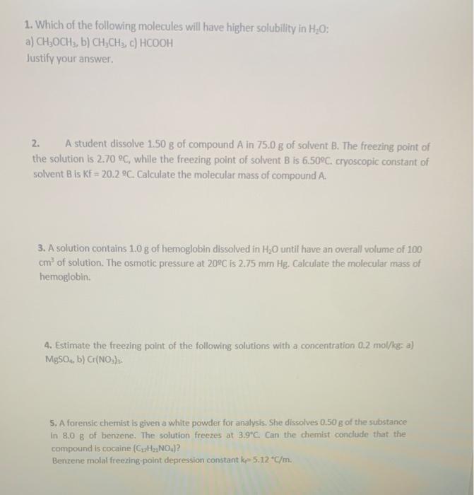 Solved 1. Which of the following molecules will have higher | Chegg.com