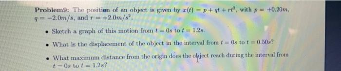 Solved Problem: The position of an object is given by a(t) = | Chegg.com