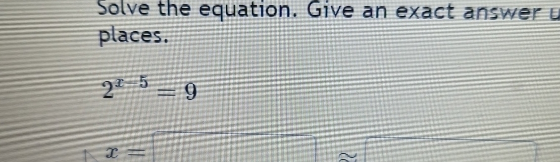 Solved Solve the equation. Give an exact answer | Chegg.com