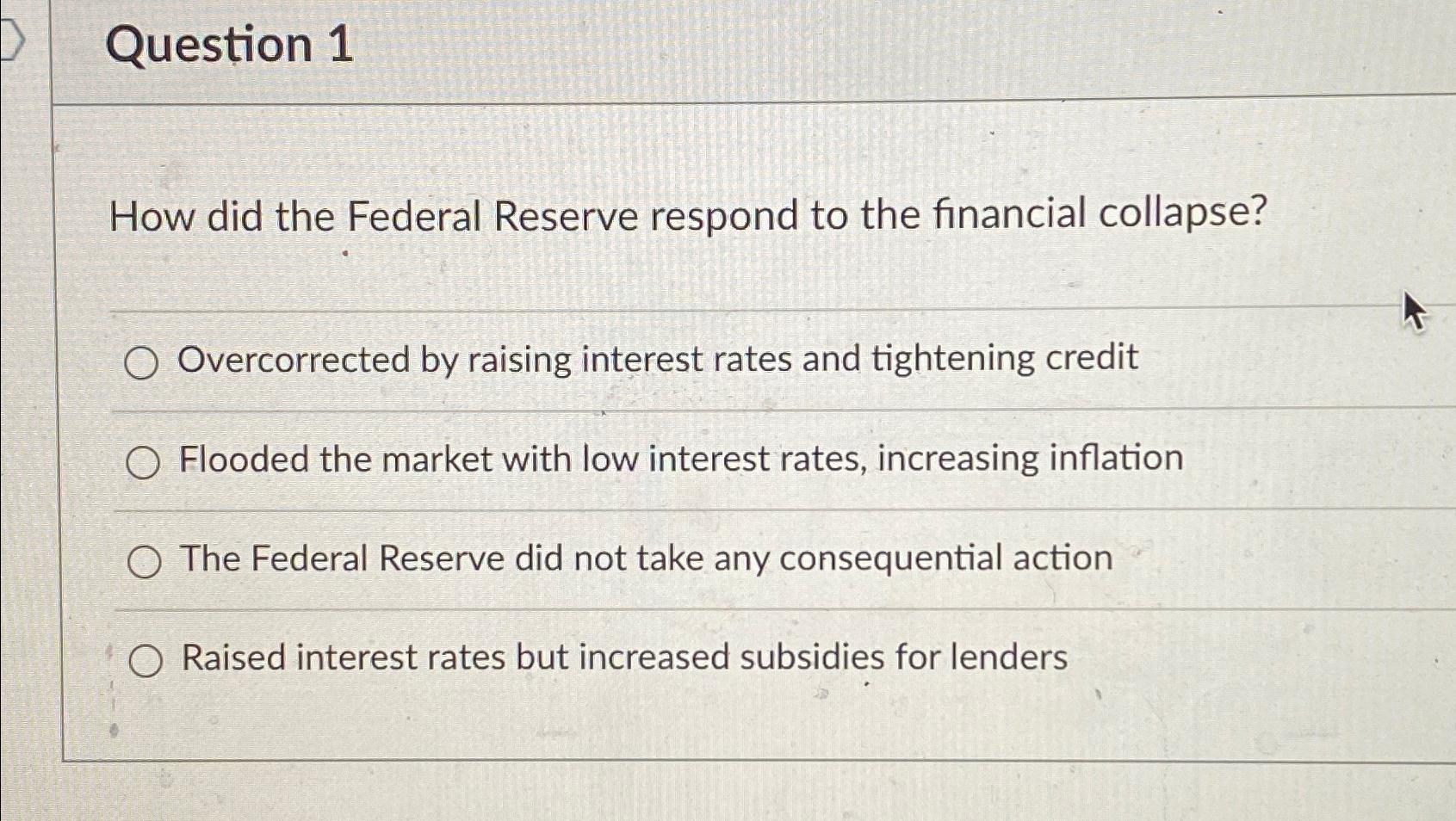 solved-question-1how-did-the-federal-reserve-respond-to-the-chegg