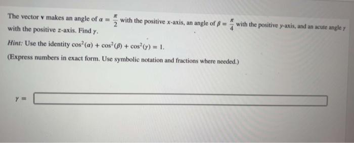 Solved The vector v makes an angle of α=2π with the positive | Chegg.com