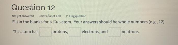 Solved Question 12 Not yet answered Points out of 1.00 P | Chegg.com