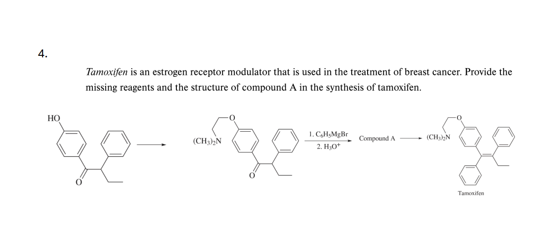 Solved 4. ﻿Tamoxifen is an estrogen receptor modulator that | Chegg.com