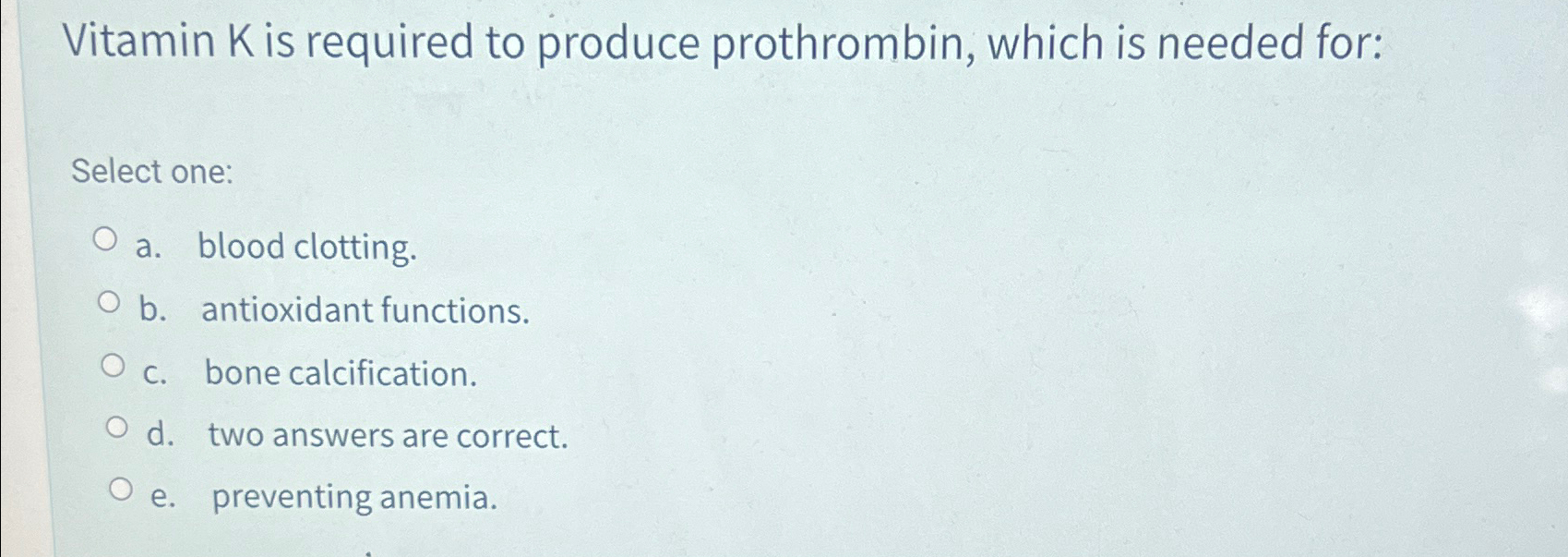 Solved Vitamin K is required to produce prothrombin, which