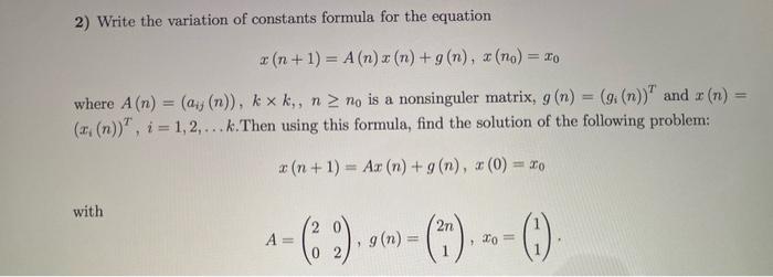 2) Write the variation of constants formula for the | Chegg.com