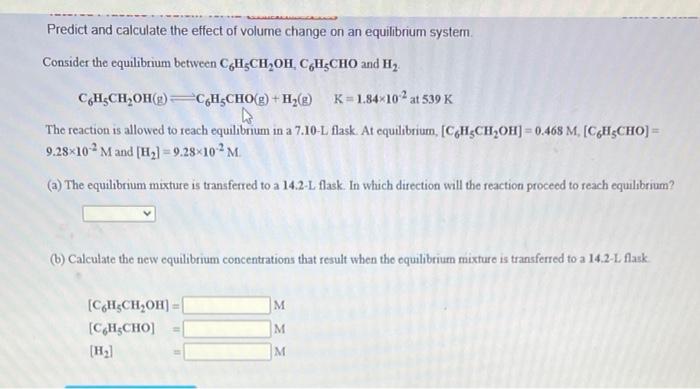 Solved Predict and calculate the effect of volume change on | Chegg.com