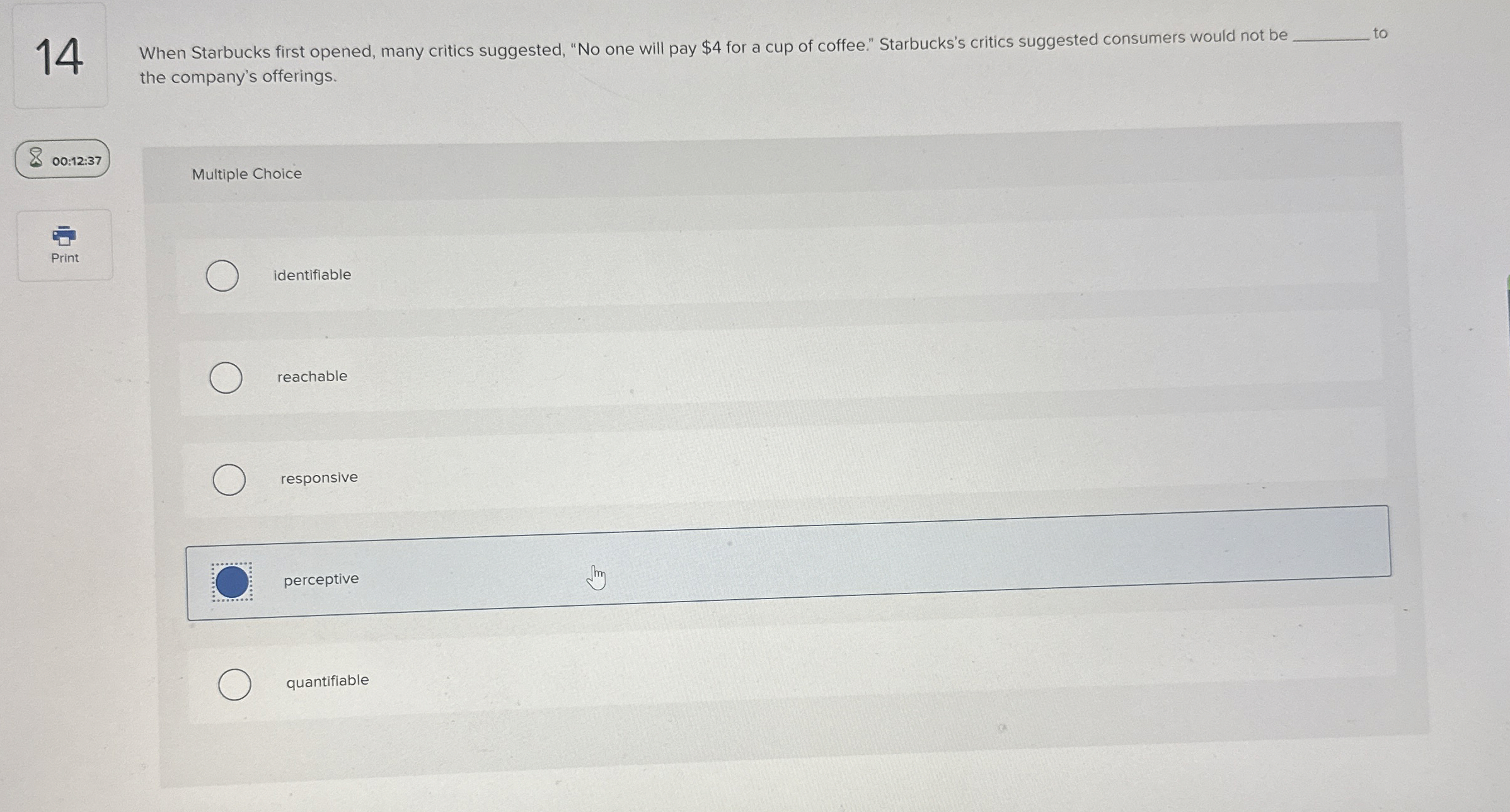 [Solved] 14 When Starbucks first opened, many critics sugge