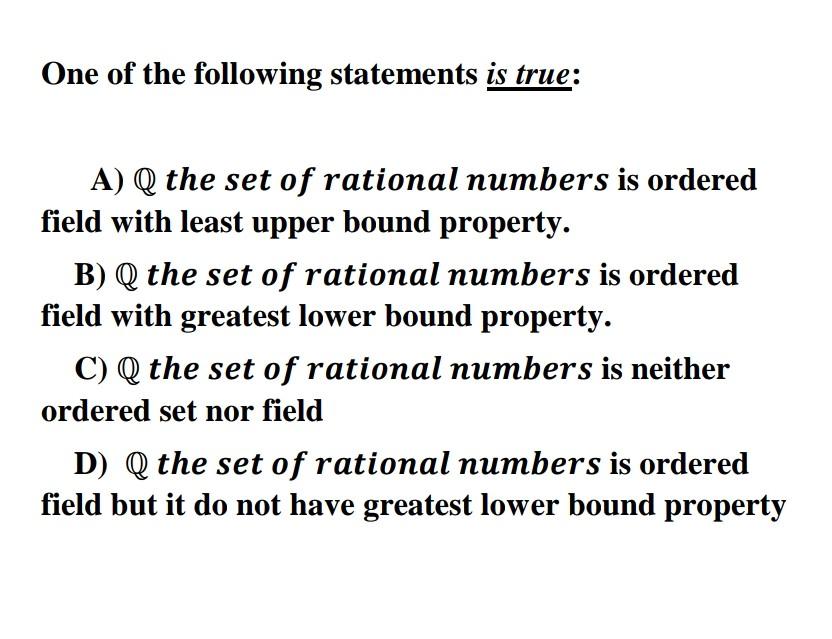 Solved One of the following statements is true A) Q the set