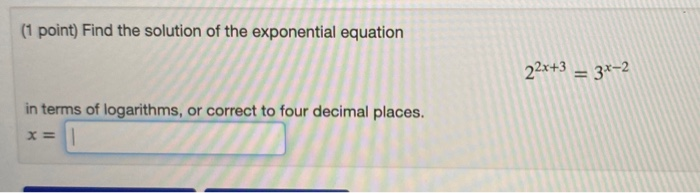Solved (1 point) Find the solution of the exponential | Chegg.com