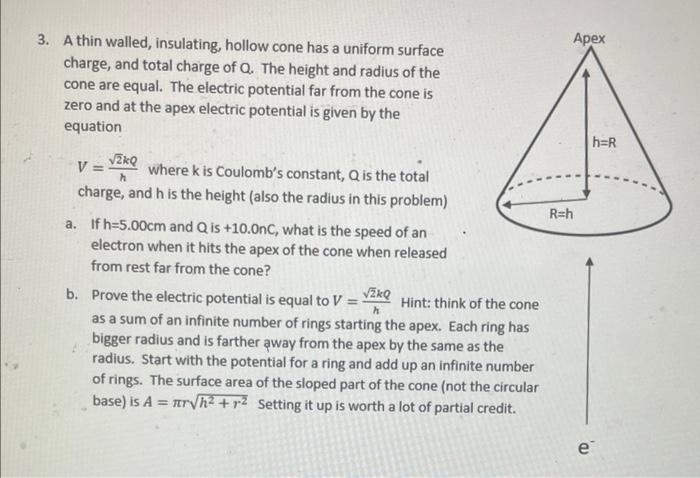 Solved 3. A thin walled, insulating, hollow cone has a | Chegg.com